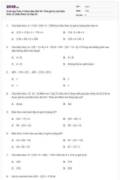 8 bài tập Toán 3 Cánh diều Bài 44: Tính giá trị của biểu thức số (tiếp theo) có đáp án