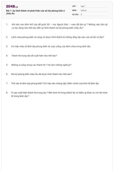 Bài 1: Sự hình thành và phát triển của xã hội phong kiến ở châu Âu