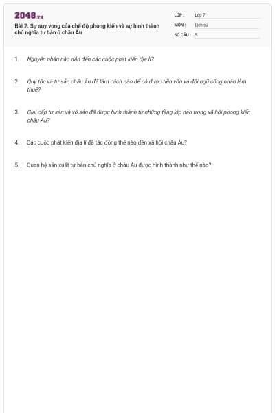 Bài 2: Sự suy vong của chế độ phong kiến và sự hình thành chủ nghĩa tư bản ở châu Âu