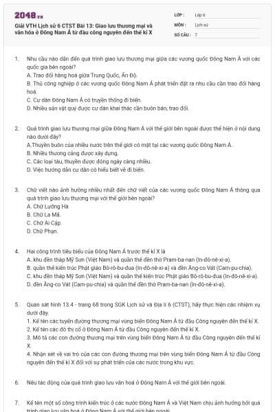 Giải VTH Lịch sử 6 CTST Bài 13: Giao lưu thương mại và văn hóa ở Đông Nam Á từ đầu công nguyên đến thế kỉ X