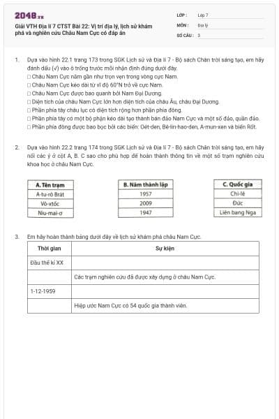 Giải VTH Địa lí 7 CTST Bài 22: Vị trí địa lý, lịch sử khám phá và nghiên cứu Châu Nam Cực có đáp án
