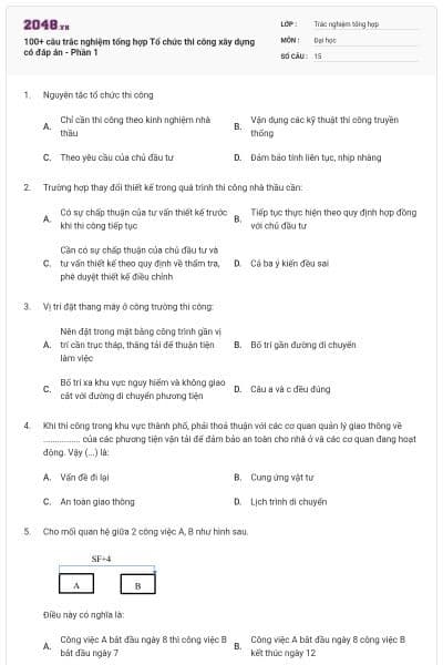 100+ câu trắc nghiệm tổng hợp Tổ chức thi công xây dựng có đáp án - Phần 1