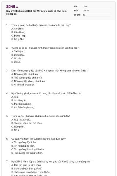 Giải VTH Lịch sử 6 CTST Bài 21: Vương quốc cổ Phù Nam có đáp án