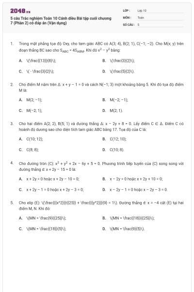 5 câu Trắc nghiệm Toán 10 Cánh diều Bài tập cuối chương 7 (Phần 2) có đáp án (Vận dụng)