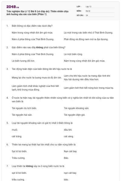 Trắc nghiệm Địa Lí 12 Bài 8 (có đáp án): Thiên nhiên chịu ảnh hưởng sâu sắc của biển (Phần 1)