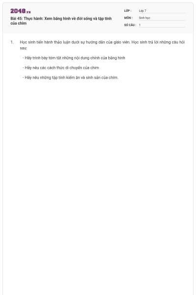 Bài 45: Thực hành: Xem băng hình về đời sống và tập tính của chim