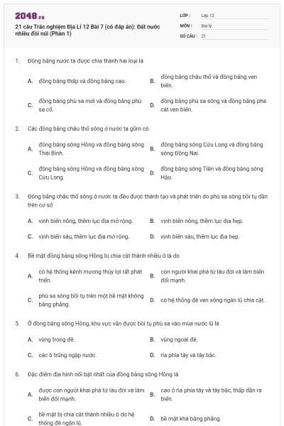 21 câu Trắc nghiệm Địa Lí 12 Bài 7 (có đáp án): Đất nước nhiều đồi núi (Phần 1)