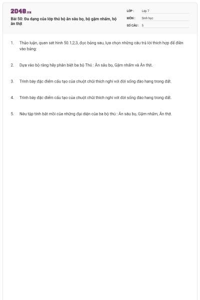 Bài 50: Đa dạng của lớp thú bộ ăn sâu bọ, bộ gặm nhấm, bộ ăn thịt