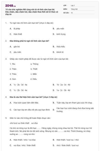 10 câu trắc nghiệm Mở rộng vốn từ về tình cảm bạn bè; Dấu chấm, dấu chấm hỏi, dấu chấm than Kết nối tri thức có đáp án