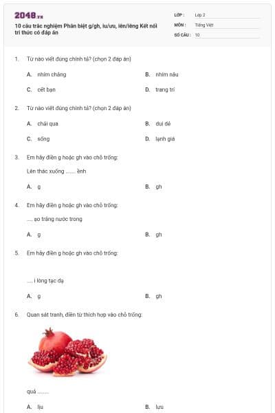 10 câu trắc nghiệm Phân biệt g/gh, iu/ưu, iên/iêng Kết nối tri thức có đáp án
