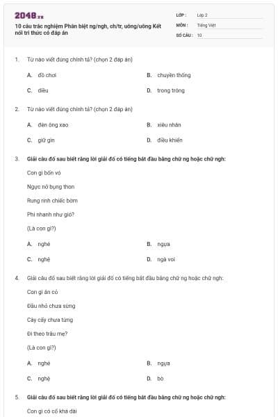 10 câu trắc nghiệm Phân biệt ng/ngh, ch/tr, uông/uông Kết nối tri thức có đáp án