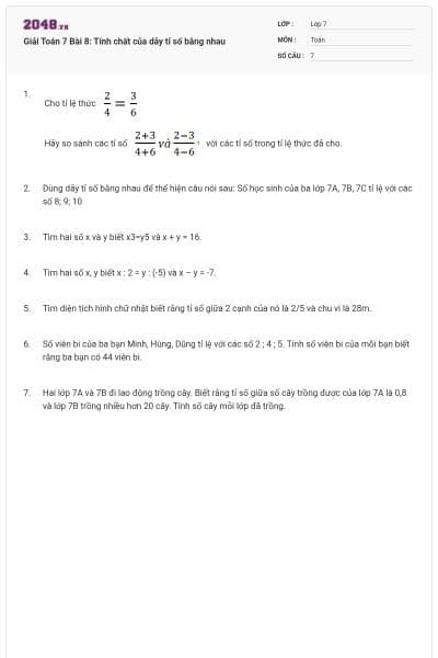 Giải Toán 7 Bài 8: Tính chất của dãy tỉ số bằng nhau