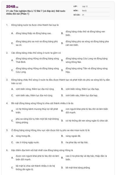 21 câu Trắc nghiệm Địa Lí 12 Bài 7 (có đáp án): Đất nước nhiều đồi núi (Phần 1)