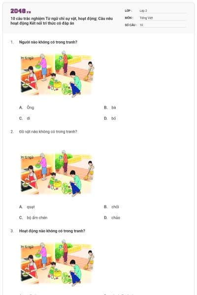 10 câu trắc nghiệm Từ ngữ chỉ sự vật, hoạt động; Câu nêu hoạt động Kết nối tri thức có đáp án