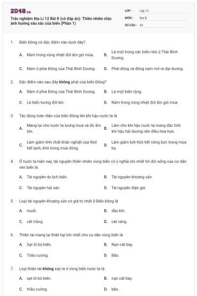 Trắc nghiệm Địa Lí 12 Bài 8 (có đáp án): Thiên nhiên chịu ảnh hưởng sâu sắc của biển (Phần 1)