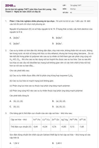 Đề thi thử tốt nghiệp THPT môn Hóa Cụm Đô Lương - Yên Thành 3 - Nghệ An năm 2025 có đáp án
