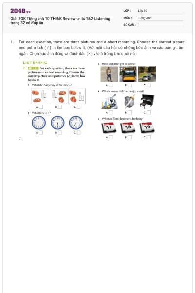 Giải SGK Tiếng anh 10 THiNK Review units 1&2 Listening trang 32 có đáp án