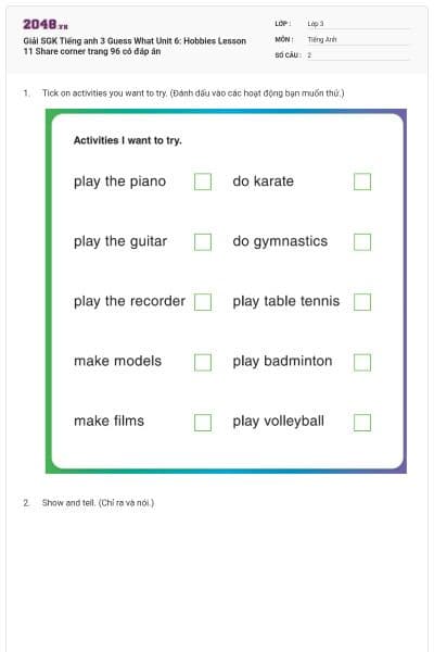 Giải SGK Tiếng anh 3 Guess What Unit 6: Hobbies Lesson 11 Share corner trang 96 có đáp án