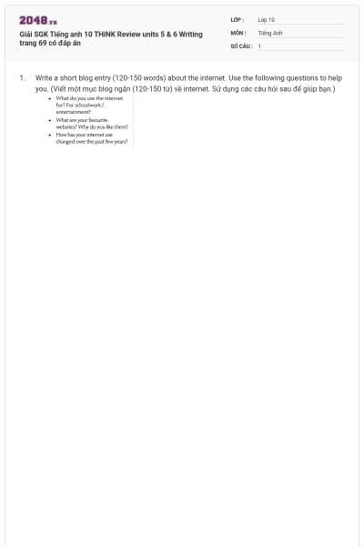 Giải SGK Tiếng anh 10 THiNK Review units 5 & 6 Writing trang 69 có đáp án