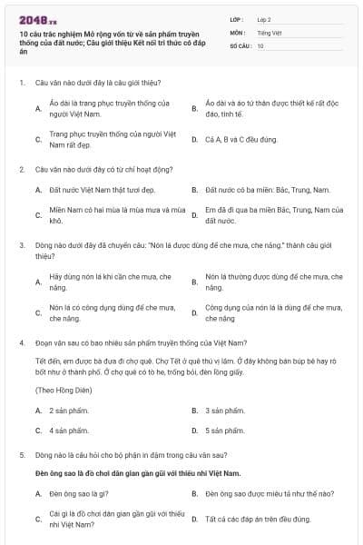 10 câu trắc nghiệm Mở rộng vốn từ về sản phẩm truyền thống của đất nước; Câu giới thiệu Kết nối tri thức có đáp án