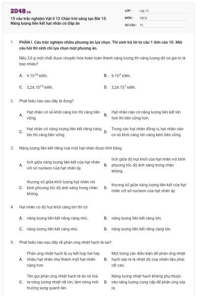 15 câu trắc nghiệm Vật lí 12 Chân trời sáng tạo Bài 15: Năng lượng liên kết hạt nhân có đáp án