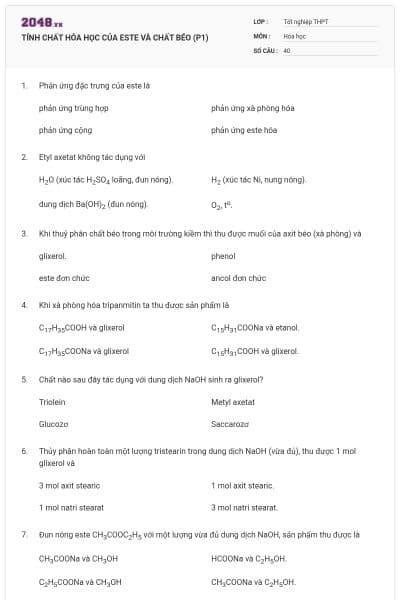 TÍNH CHẤT HÓA HỌC CỦA ESTE VÀ CHẤT BÉO (P1)