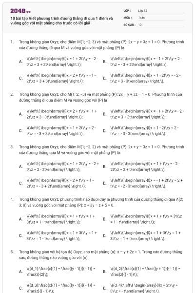 10 bài tập Viết phương trình đường thẳng đi qua 1 điểm và vuông góc với mặt phẳng cho trước có lời giải