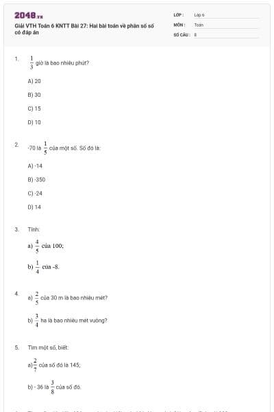 Giải VTH Toán 6 KNTT Bài 27: Hai bài toán về phân số số có đáp án