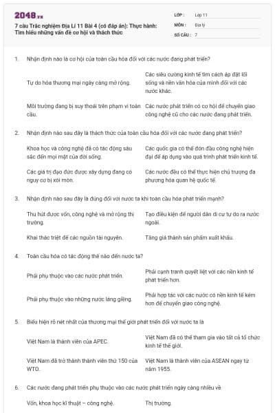 7 câu  Trắc nghiệm Địa Lí 11 Bài 4 (có đáp án): Thực hành: Tìm hiểu những vấn đề cơ hội và thách thức