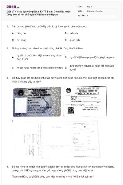 Giải VTH Giáo dục công dân 6 KNTT Bài 9: Công dân nước Cộng hòa xã hội chủ nghĩa Việt Nam có đáp án