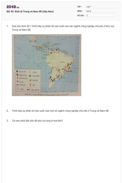 Bài 45: Kinh tế Trung và Nam Mĩ (tiếp theo)