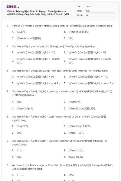 109 câu Trắc nghiệm Toán 11 Dạng 1: Tính đạo hàm tại một điểm bằng công thức hoặc bằng mtct có đáp án (Mới nhất)