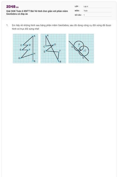 Giải SGK Toán 6 KNTT Bài Vẽ hình đơn giản với phần mềm GeoGebra có đáp án