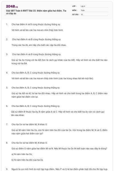 Giải SBT Toán 6 KNTT Bài 33. Điểm nằm giữa hai điểm. Tia có đáp án