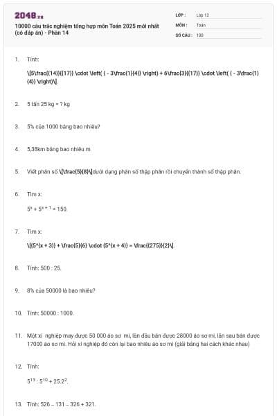 10000 câu trắc nghiệm tổng hợp môn Toán 2025 mới nhất (có đáp án) - Phần 14