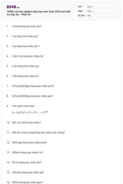 10000 câu trắc nghiệm tổng hợp môn Toán 2025 mới nhất (có đáp án) - Phần 25