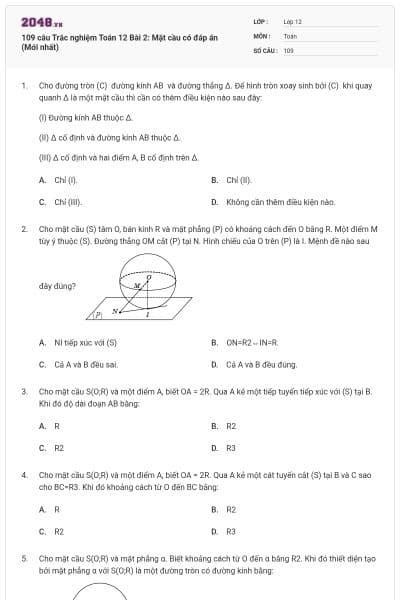 109 câu Trắc nghiệm Toán 12 Bài 2: Mặt cầu có đáp án (Mới nhất)