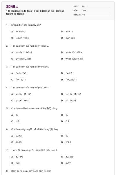 145 câu Chuyên đề Toán 12 Bài 3: Hàm số mũ - Hàm số logarit có đáp án