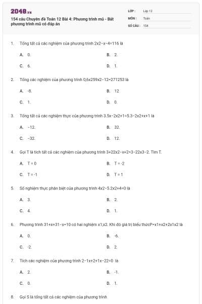 154 câu Chuyên đề Toán 12 Bài 4: Phương trình mũ - Bất phương trình mũ có đáp án