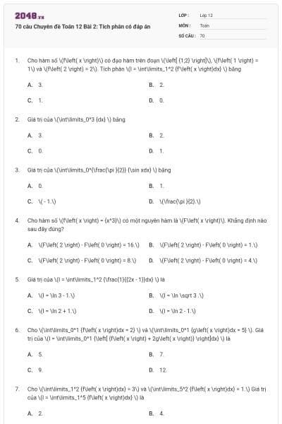 70 câu Chuyên đề Toán 12 Bài 2: Tích phân có đáp án