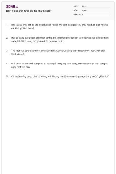 Bài 19: Các chất được cấu tạo như thế nào?