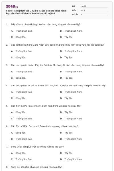 8 câu Trắc nghiệm Địa Lí 12 Bài 13 (có đáp án): Thực hành: Đọc bản đồ địa hình và điền vào lược đồ một số