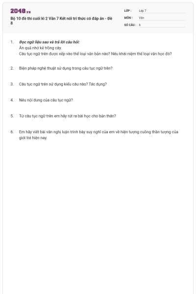 Bộ 10 đề thi cuối kì 2 Văn 7 Kết nối tri thức có đáp án - Đề 8