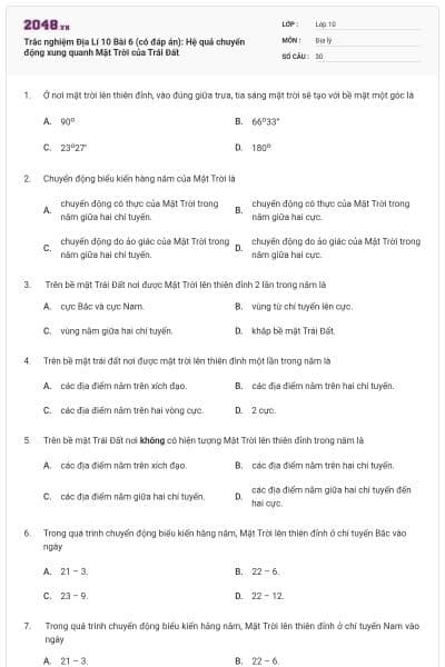 Trắc nghiệm Địa Lí 10 Bài 6 (có đáp án): Hệ quả chuyển động xung quanh Mặt Trời của Trái Đất