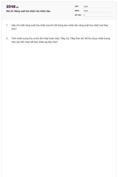 Bài 26: Năng suất tỏa nhiệt của nhiên liệu