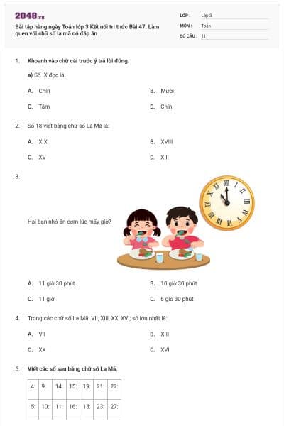 Bài tập hàng ngày Toán lớp 3 Kết nối tri thức Bài 47: Làm quen với chữ số la mã có đáp án
