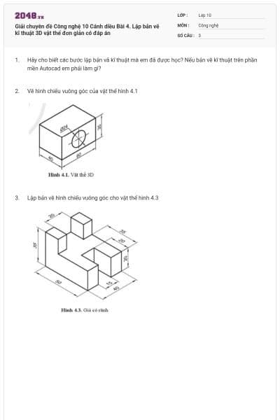 Giải chuyên đề Công nghệ 10 Cánh diều Bài 4. Lập bản vẽ kĩ thuật 3D vật thể đơn giản có đáp án