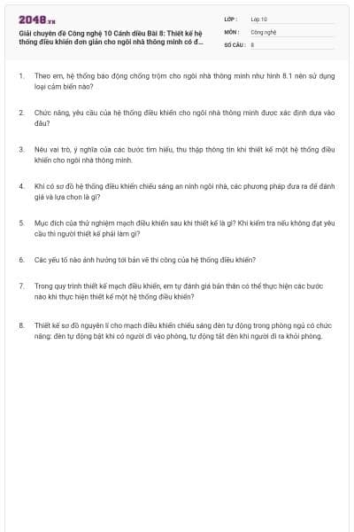 Giải chuyên đề Công nghệ 10 Cánh diều Bài 8: Thiết kế hệ thống điều khiển đơn giản cho ngôi nhà thông minh có đáp án