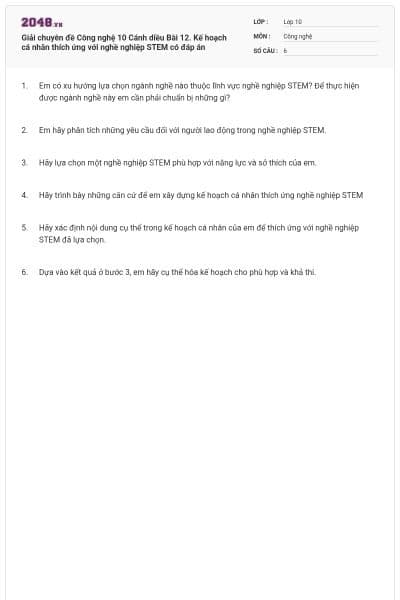 Giải chuyên đề Công nghệ 10 Cánh diều Bài 12. Kế hoạch cá nhân thích ứng với nghề nghiệp STEM có đáp án