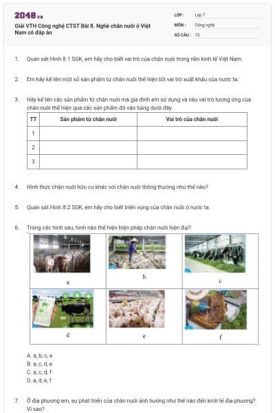 Giải VTH Công nghệ CTST Bài 8. Nghề chăn nuôi ở Việt Nam có đáp án